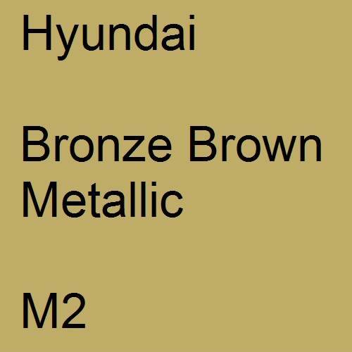 Hyundai, Bronze Brown Metallic, M2.